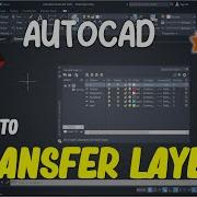 AutoCAD How To Transfer Layers