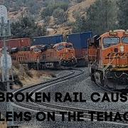 Trouble On The Tehachapi Pass Broken Rail At Woodford