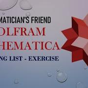 Displaying Lists Exercise Wolfram Mathematica