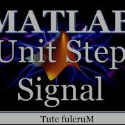 Topic 26 Unit Step Function In Matlab Matlab Programming Matlab Tutorial