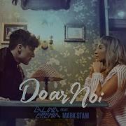 Doar Noi Feat Mark Stam