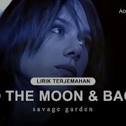 Savage Garden To The Moon Back Lyrics Lirik Terjemahan
