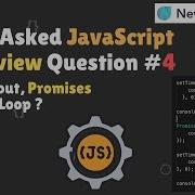 Most Asked JavaScript Interview Questions SetTimeout Promises Event Loop JS Interview Series
