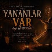 Yananlar Var GUBÂRÎ