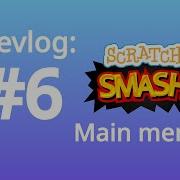 Main Menu Scratch Smash Devlog 6