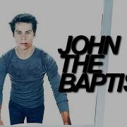 Multifandom John The Baptist TYS