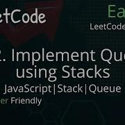 232 Implement Queue Using Stacks LeetCode Blind 75 JavaScript