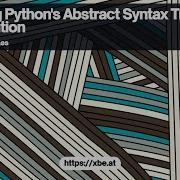 Exploring Python S Abstract Syntax Tree