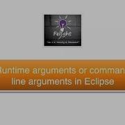 Eclipse IDE Runtime Arguments Or Command Line Arguments In Eclipse