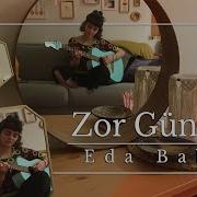 Eda Baba Zor Günler Pinhani Cover