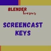 SCREENCAST KEYS IN BLENDER Tutorial