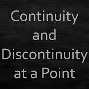 Continuity And Discontinuity At A Point