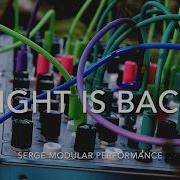 Light Is Back Serge Modular Performance