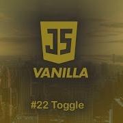 Vanilla Javascript 22 Toggle