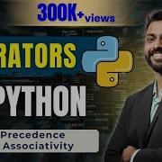 Lec 9 Operators In Python Precedence Associativity With Examples Python For Beginners