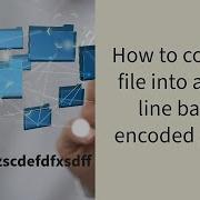 How To Convert A File To A Single Line Base64 String Linux Command