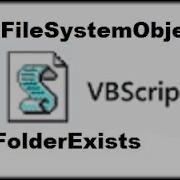 8 VBScript FileSystemObject FolderExists