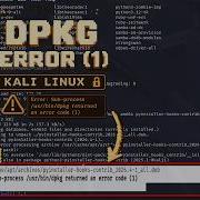 Sub Process Usr Bin Dpkg Returned An Error Code 1 Fix In Kali Linux