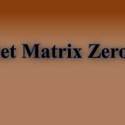 Set Matrix Zeros CSE Interview Prep