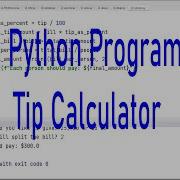 Learn Python Programming Tip Calculator