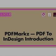 PDFMarkz PDF To InDesign Introduction Video