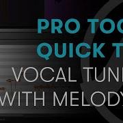 Pro Tools Quick Tips Vocal Tuning With Melodyne