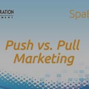 Push Vs Pull Marketing