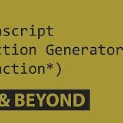 Function Generator Javascript E13 ES6 And Beyond
