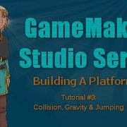 Game Maker Studio Platformer Series Tutorial 3 Collision Gravity Jumping