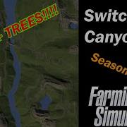 Farming Simulator 19 Map First Impression Switchback Canyon