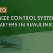 How To Optimize Control System Parameters In Simulink