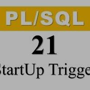 PL SQL Tutorial 21 How To Create Startup Trigger In Oracle Database By Manish Sharma