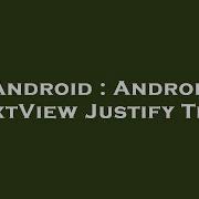 Android Android TextView Justify Text