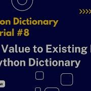 Add Value To Existing Key In Python Dictionary Python Dictionary Tutorial 8