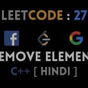 Leetcode 27 Remove Element Explained In Hindi Abhishek Khare