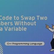22 Cpp C Code To Swap Two Numbers Without Extra Variable Shorts