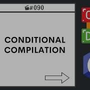Conditional Compilation Ep 90 C Language BootCamp