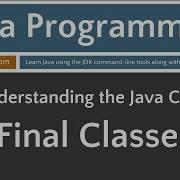 Learn Java Programming Final Classes Tutorial
