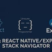 3 React Native React Navigation V1 Stack Navigator Expo Io