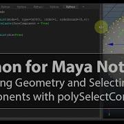 Python For Maya Notes 01 Checking Geometry And Selecting Components Using PolySelectConstraint