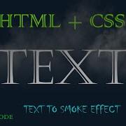 Text To Smoke Effect Only CSS With Source Code Text Animation