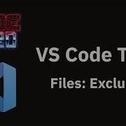 VS Code Tips Hiding Files In The Explorer Using The Files Exclude Setting