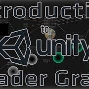 Introduction To Unity S Shader Graph