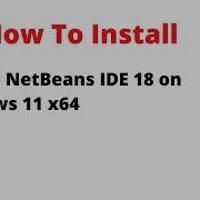 How To Install Apache NetBeans IDE 18 With JDK 20 On Windows 11 X64