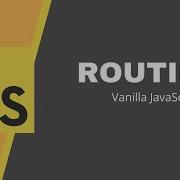 Creating An SPA Router In Vanilla JS