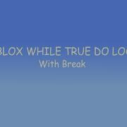 How To Make A While True Do Loop W Break ROBLOX