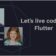 Let S Live Code In Flutter DartConf 2018