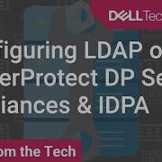 PowerProtect DP Series Appliance IDPA LDAP Configuration And Troubleshooting