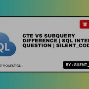 CTE Vs Subquery Difference SQL Interview Question Silent Coder Coding Sql Fun Programming