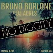 Bruno Borlone Dj Acres No Diggity Talkbox Remix